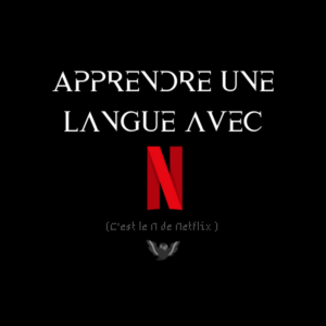Apprendre langues Netflix