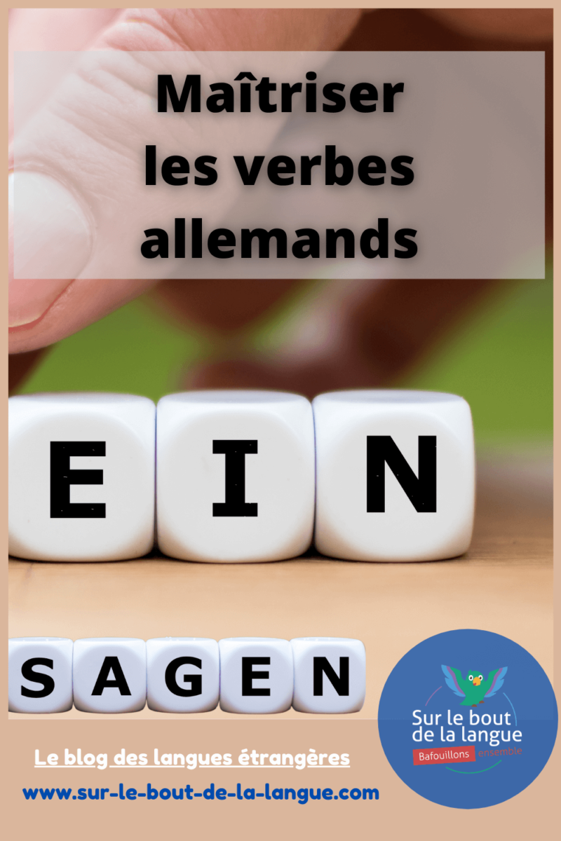 Les verbes allemands comment les maîtriser ? Sur le bout de la langue